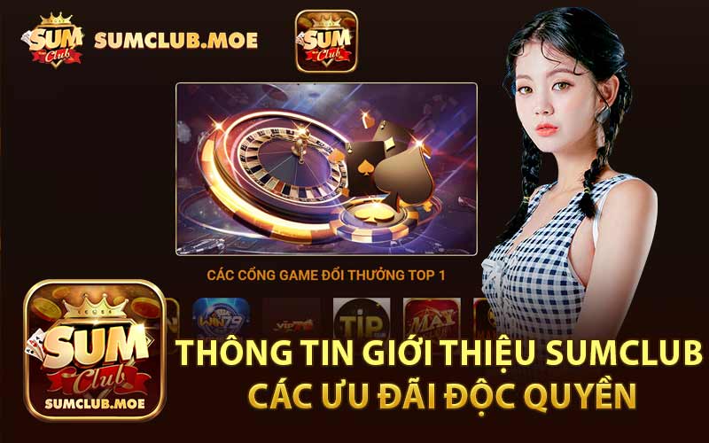 Thông Tin Giới Thiệu Sumclub Các Ưu Đãi Độc Quyền
