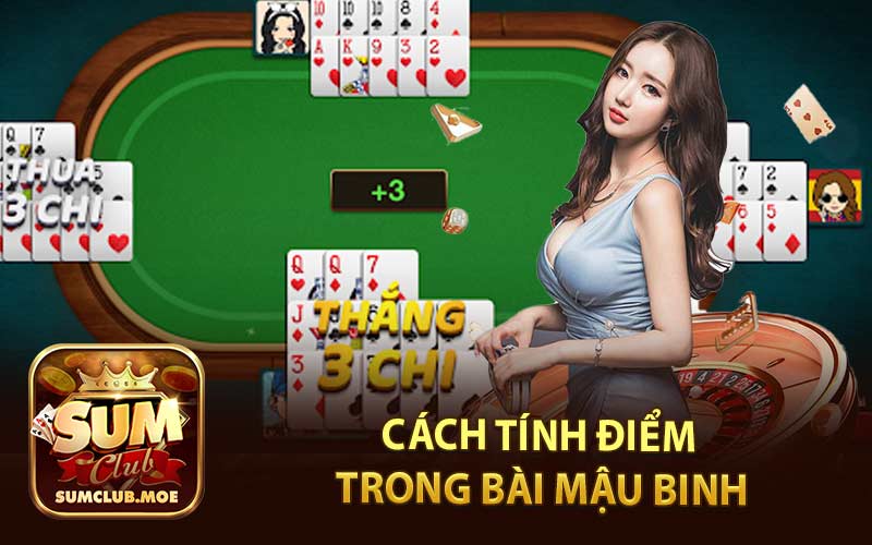 Cách Tính Điểm Trong Bài Mậu Binh