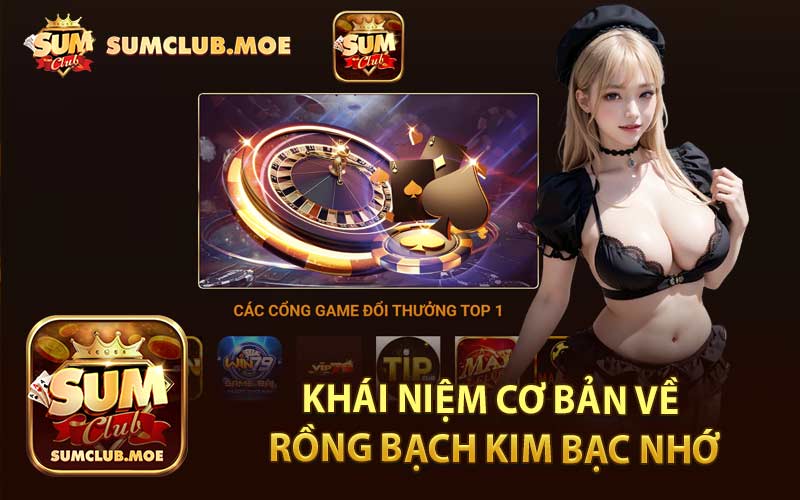 Rồng Bạch Kim Bạc Nhớ